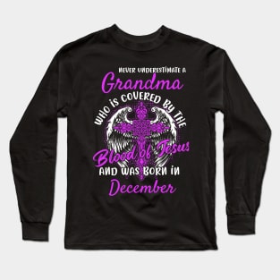 Christian Grandma who was Born in December Birthday Faith Gift Long Sleeve T-Shirt